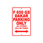 F 650 GS Dakar Parking Only All Others Will Be Towed Aluminum Decor Garage Sign