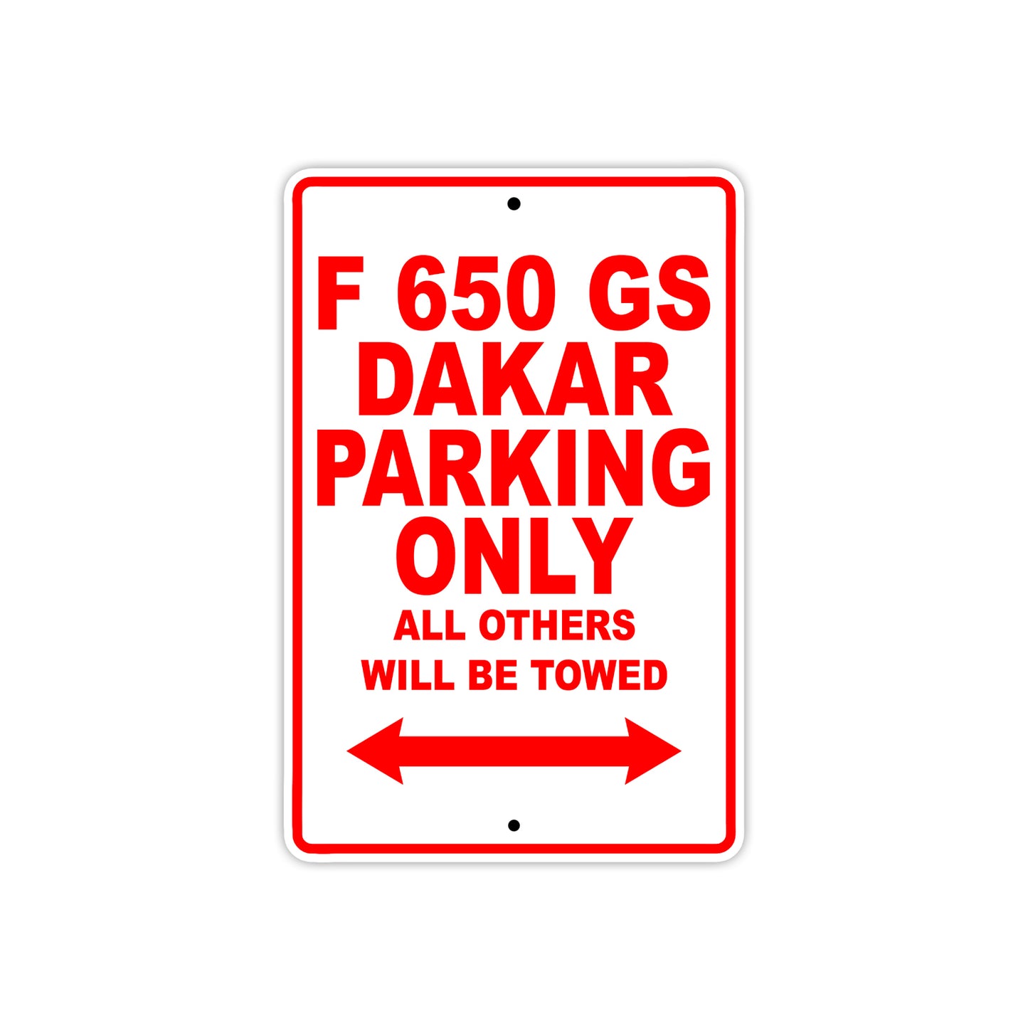 F 650 GS Dakar Parking Only All Others Will Be Towed Aluminum Decor Garage Sign
