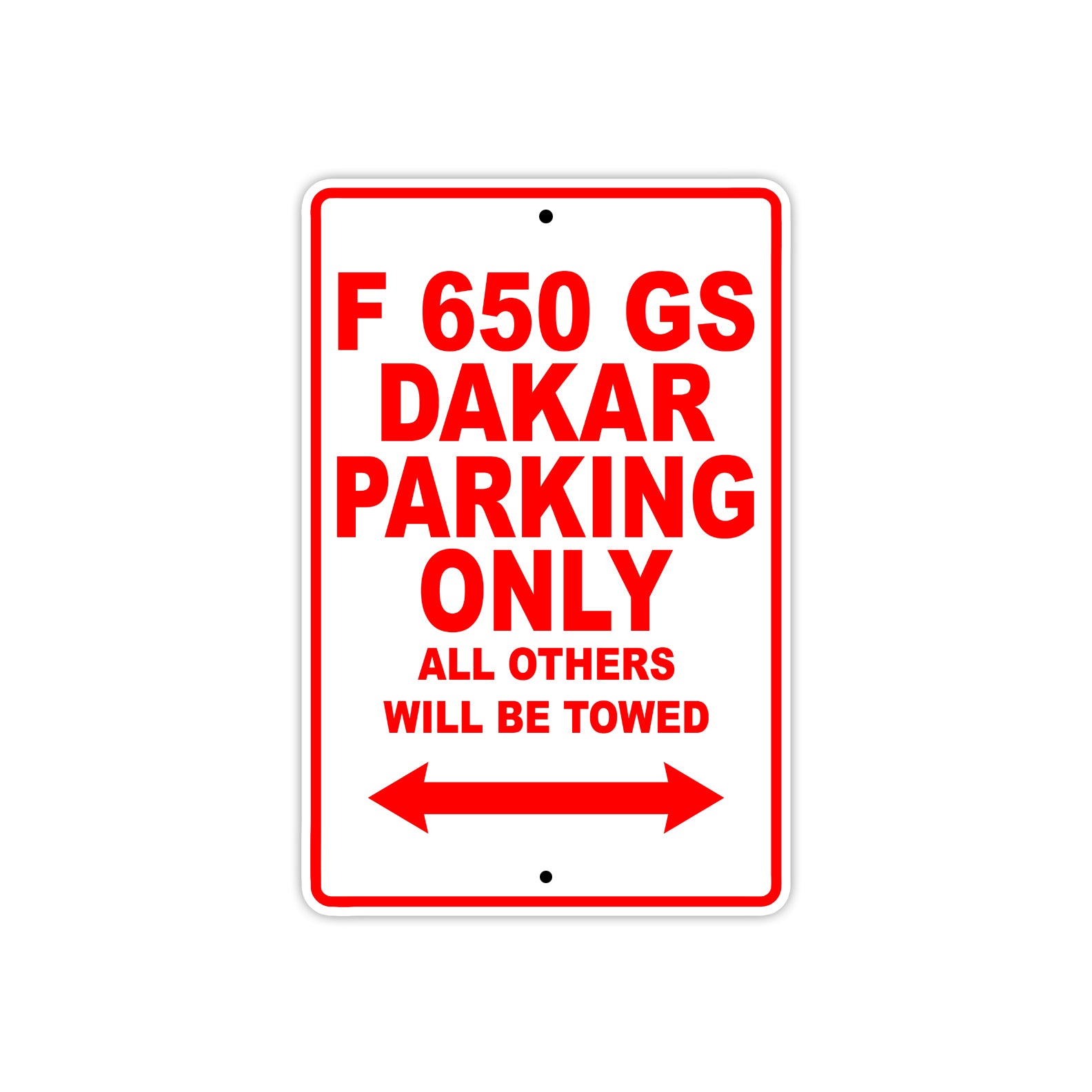 F 650 GS Dakar Parking Only All Others Will Be Towed Aluminum Decor Garage Sign