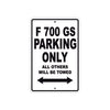 F 700 GS Parking Only All Others Will Be Towed Aluminum Decor Garage Sign