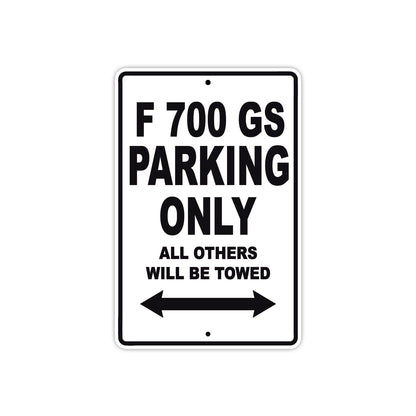 F 700 GS Parking Only All Others Will Be Towed Aluminum Decor Garage Sign