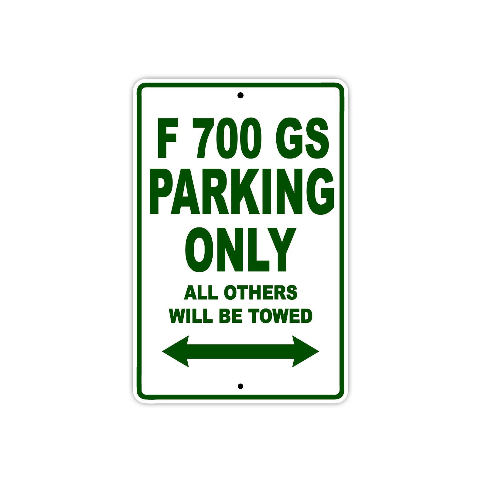 F 700 GS Parking Only All Others Will Be Towed Aluminum Decor Garage Sign