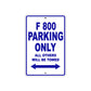 F 800 Parking Only All Others Will Be Towed Aluminum Decor Garage Sign