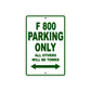 F 800 Parking Only All Others Will Be Towed Aluminum Decor Garage Sign