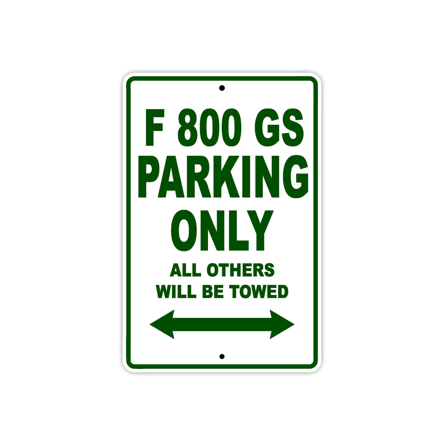 F 800 GS Parking Only All Others Will Be Towed Aluminum Decor Garage Sign
