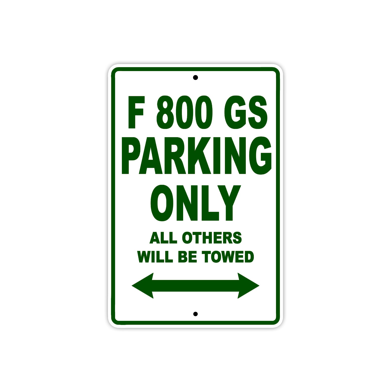 F 800 GS Parking Only All Others Will Be Towed Aluminum Decor Garage Sign