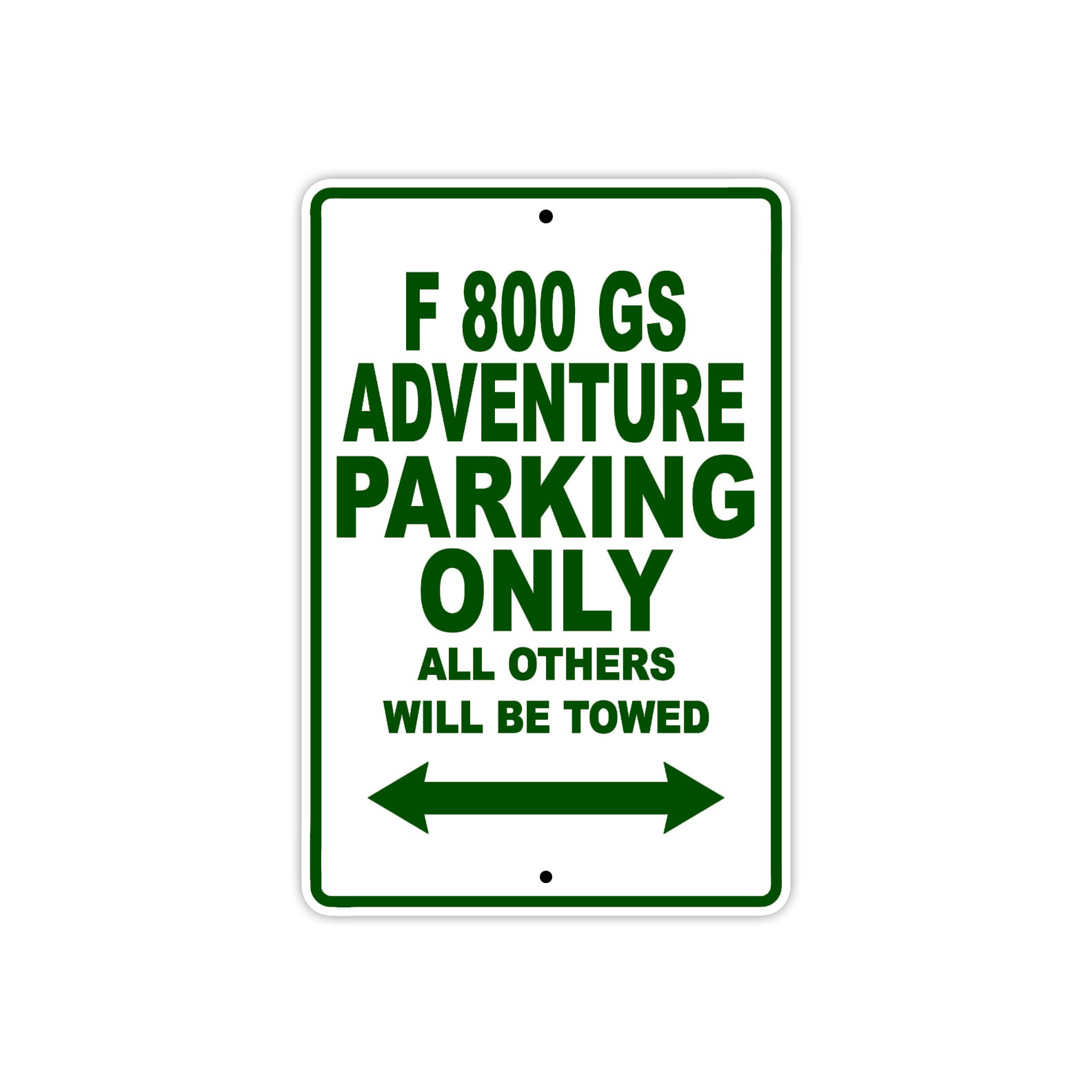 F 800 GS Adventure Parking Only All Others Will Be Towed Aluminum Decor Garage Sign
