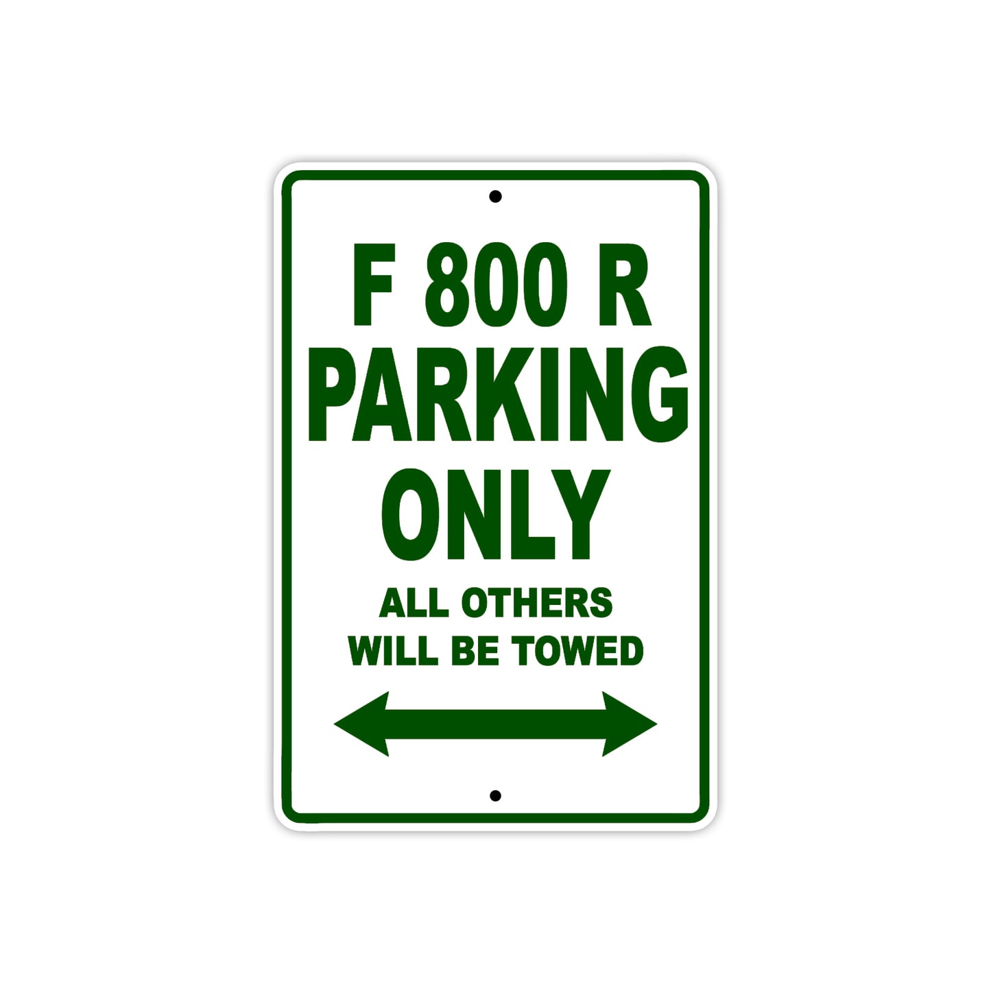F 800 R Parking Only All Others Will Be Towed Aluminum Decor Garage Sign