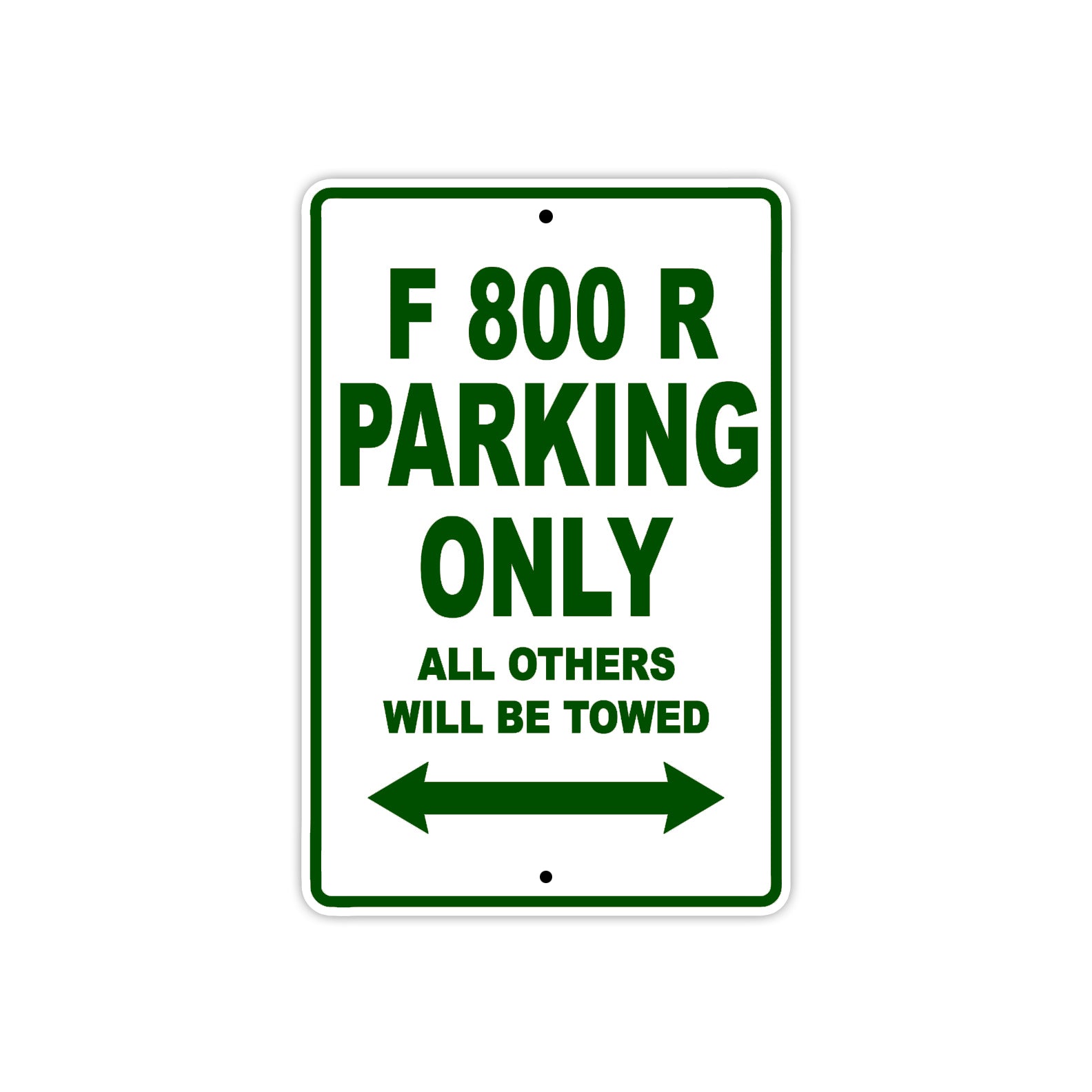F 800 R Parking Only All Others Will Be Towed Aluminum Decor Garage Sign
