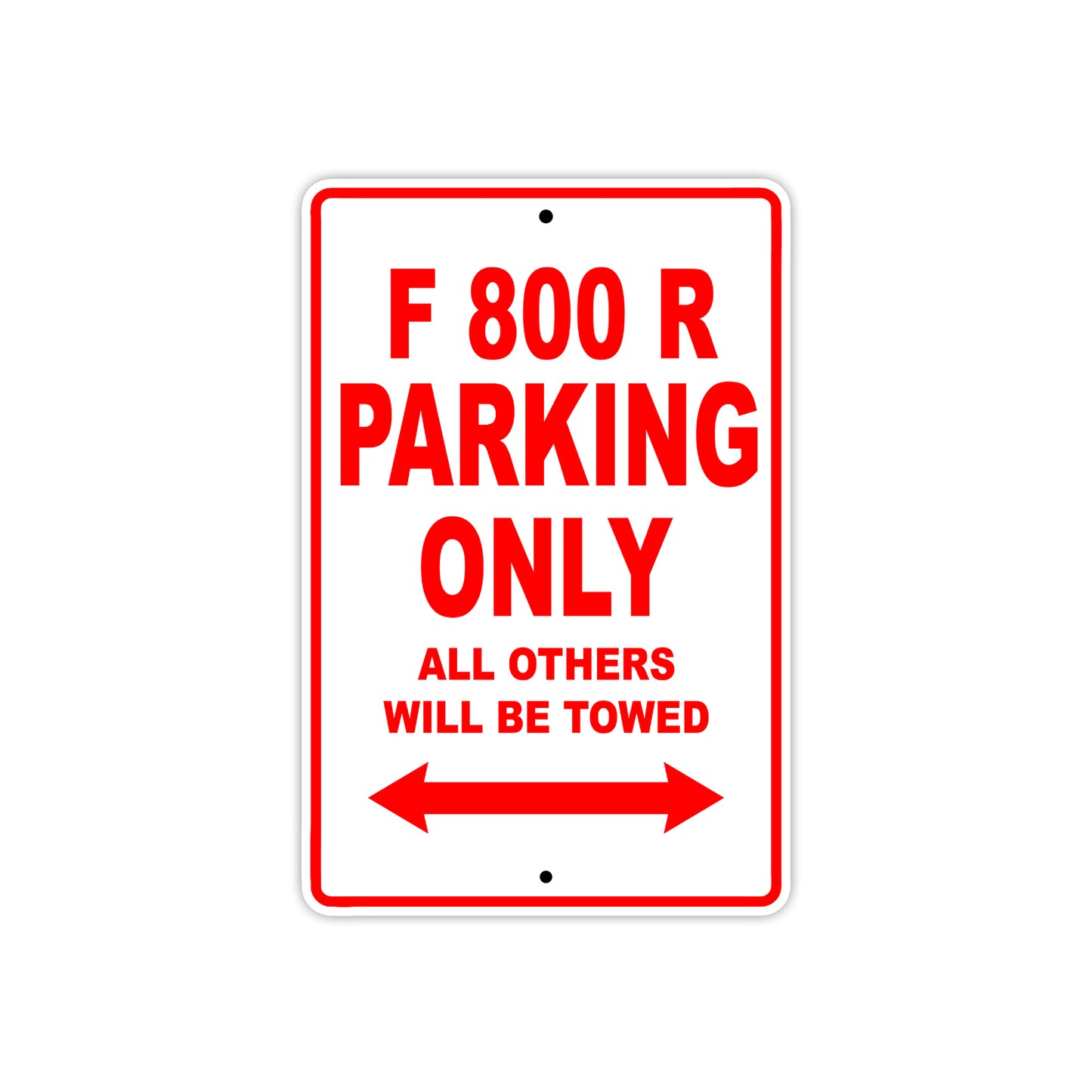 F 800 R Parking Only All Others Will Be Towed Aluminum Decor Garage Sign