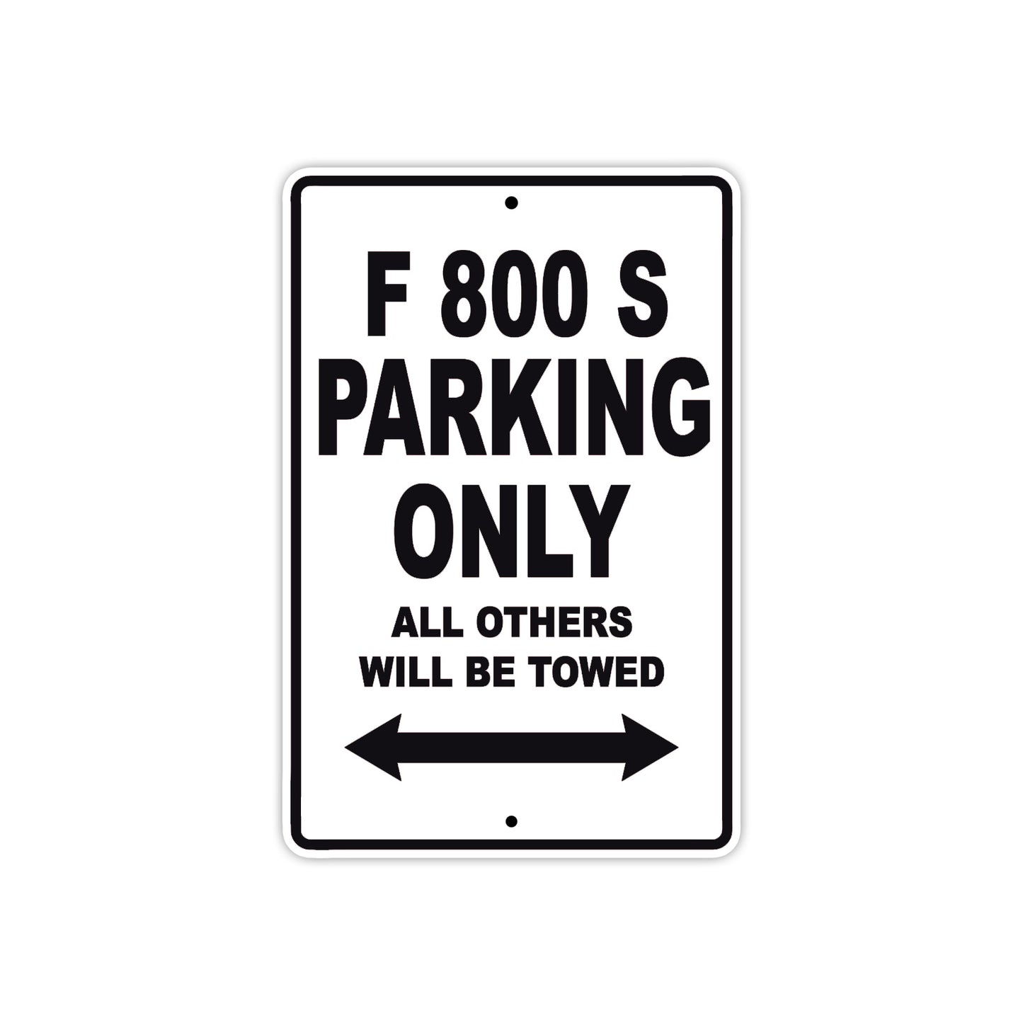 F 800 S Parking Only All Others Will Be Towed Aluminum Decor Garage Sign