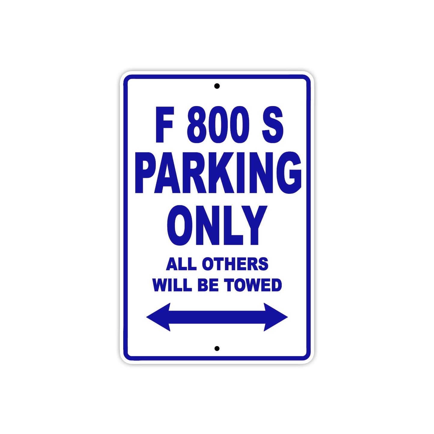 F 800 S Parking Only All Others Will Be Towed Aluminum Decor Garage Sign