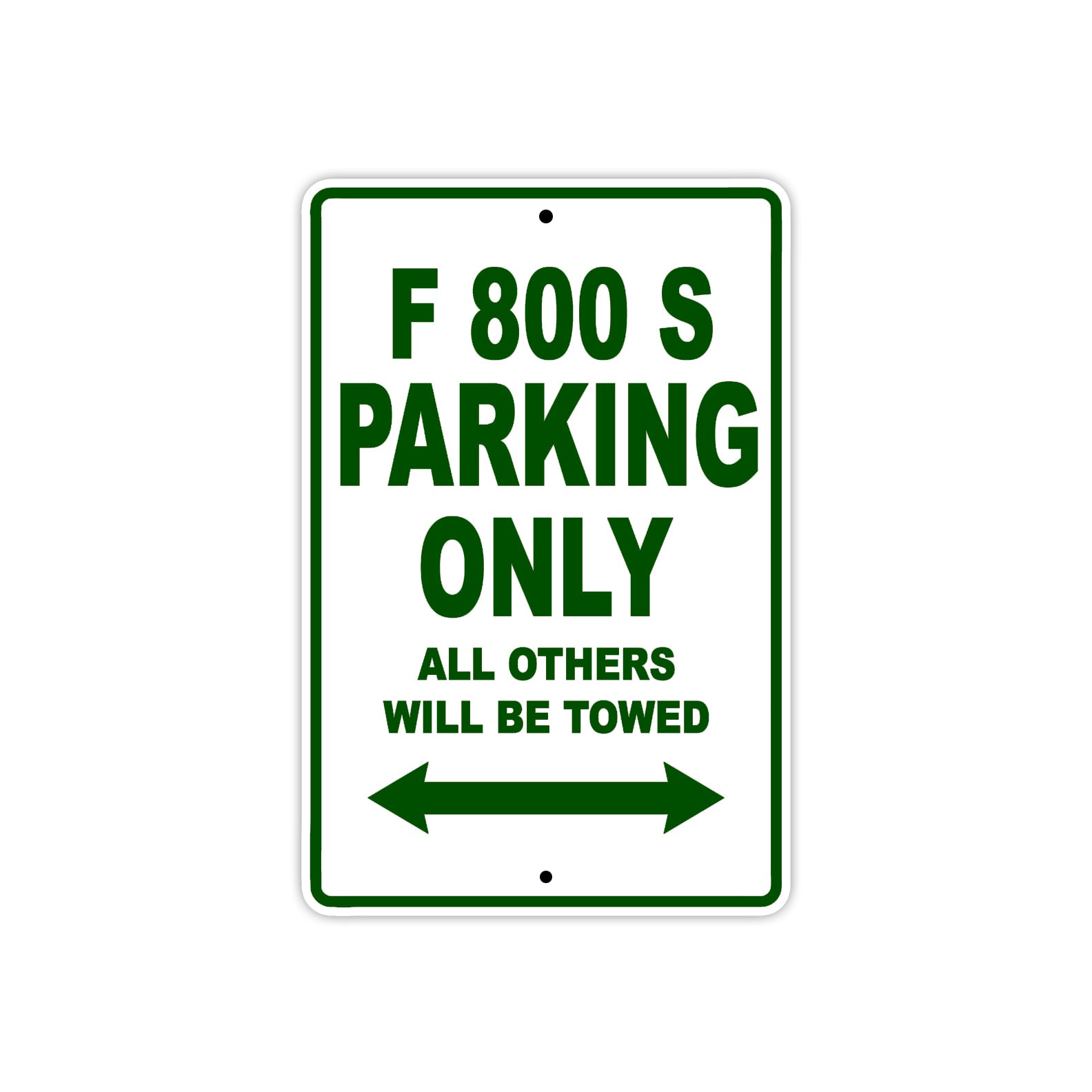 F 800 S Parking Only All Others Will Be Towed Aluminum Decor Garage Sign