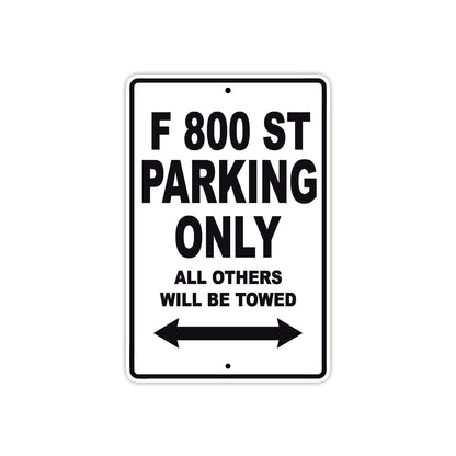 F 800 St Parking Only All Others Will Be Towed Aluminum Decor Garage Sign