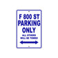 F 800 St Parking Only All Others Will Be Towed Aluminum Decor Garage Sign