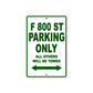 F 800 St Parking Only All Others Will Be Towed Aluminum Decor Garage Sign