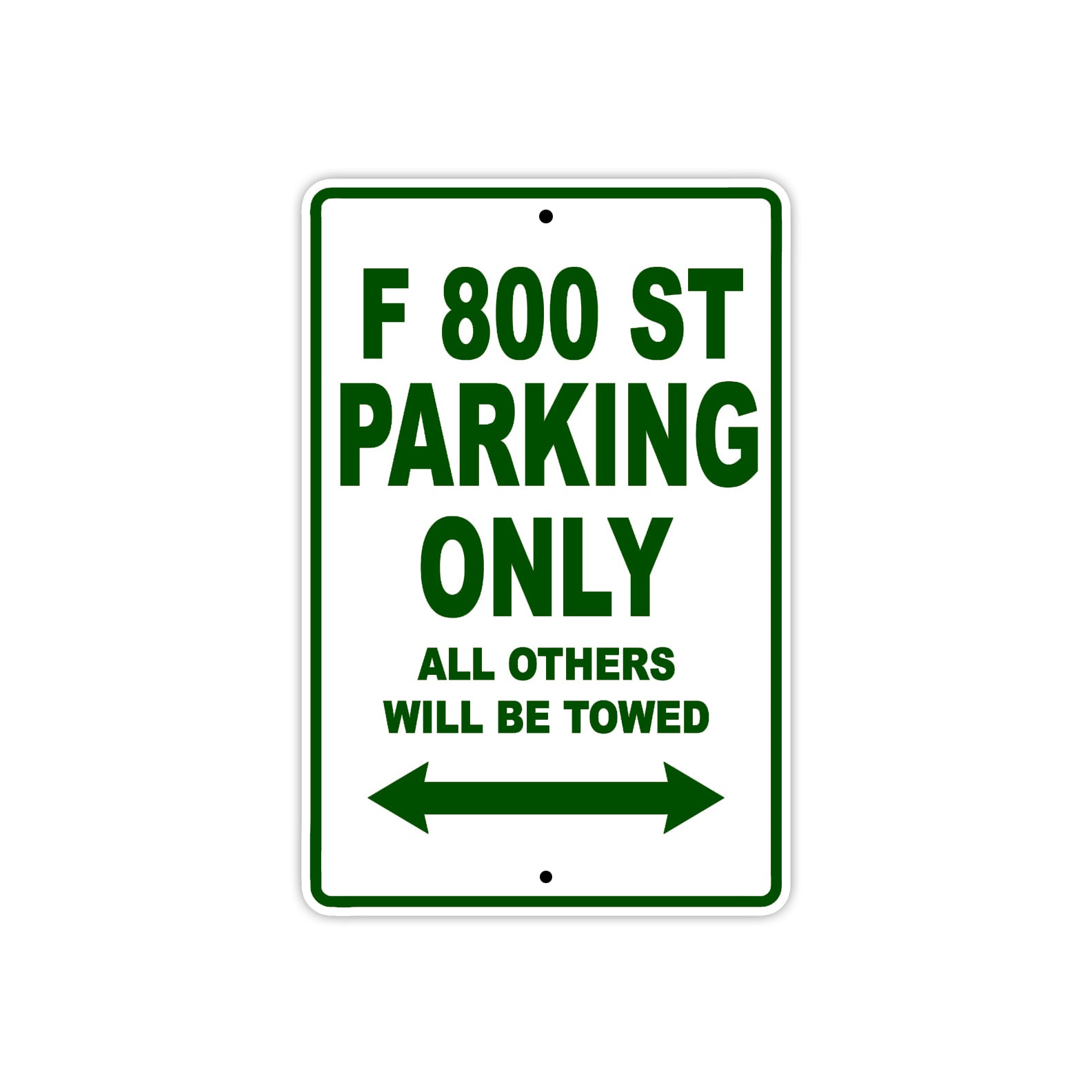 F 800 St Parking Only All Others Will Be Towed Aluminum Decor Garage Sign