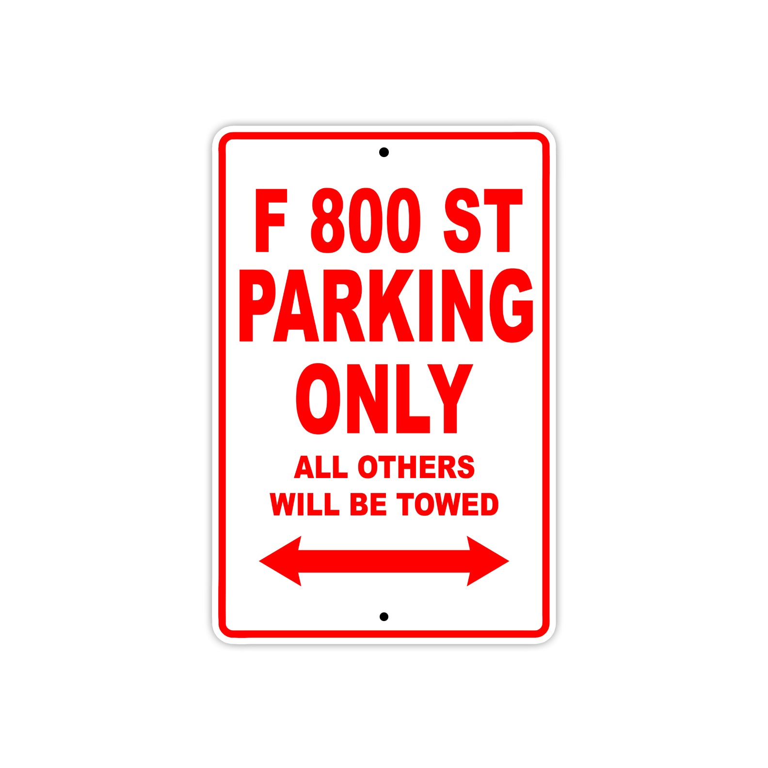 F 800 St Parking Only All Others Will Be Towed Aluminum Decor Garage Sign