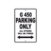 G 450 Parking Only All Others Will Be Towed Aluminum Decor Garage Sign