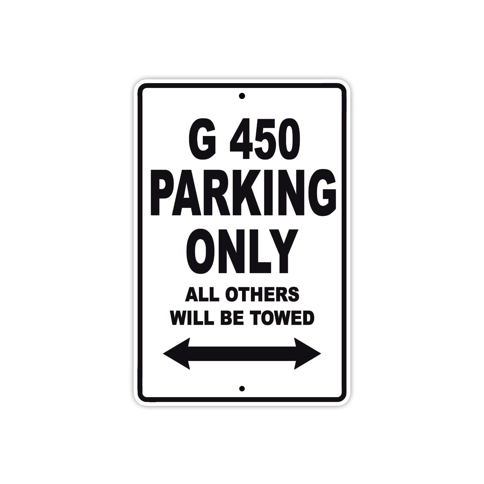 G 450 Parking Only All Others Will Be Towed Aluminum Decor Garage Sign