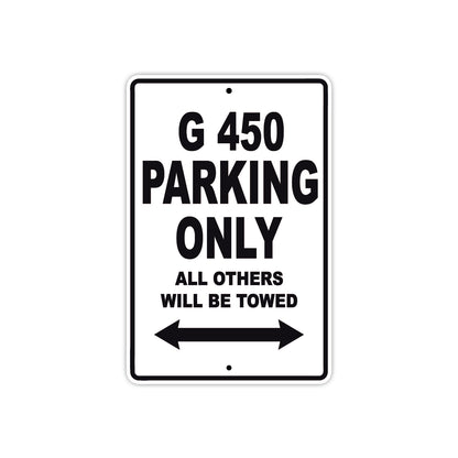 G 450 Parking Only All Others Will Be Towed Aluminum Decor Garage Sign