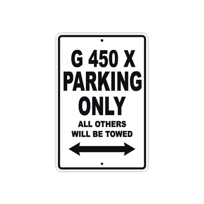 G 450 X Parking Only All Others Will Be Towed Aluminum Decor Garage Sign