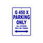 G 450 X Parking Only All Others Will Be Towed Aluminum Decor Garage Sign