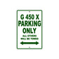 G 450 X Parking Only All Others Will Be Towed Aluminum Decor Garage Sign