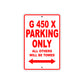 G 450 X Parking Only All Others Will Be Towed Aluminum Decor Garage Sign
