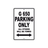 G 650 Parking Only All Others Will Be Towed Aluminum Decor Garage Sign