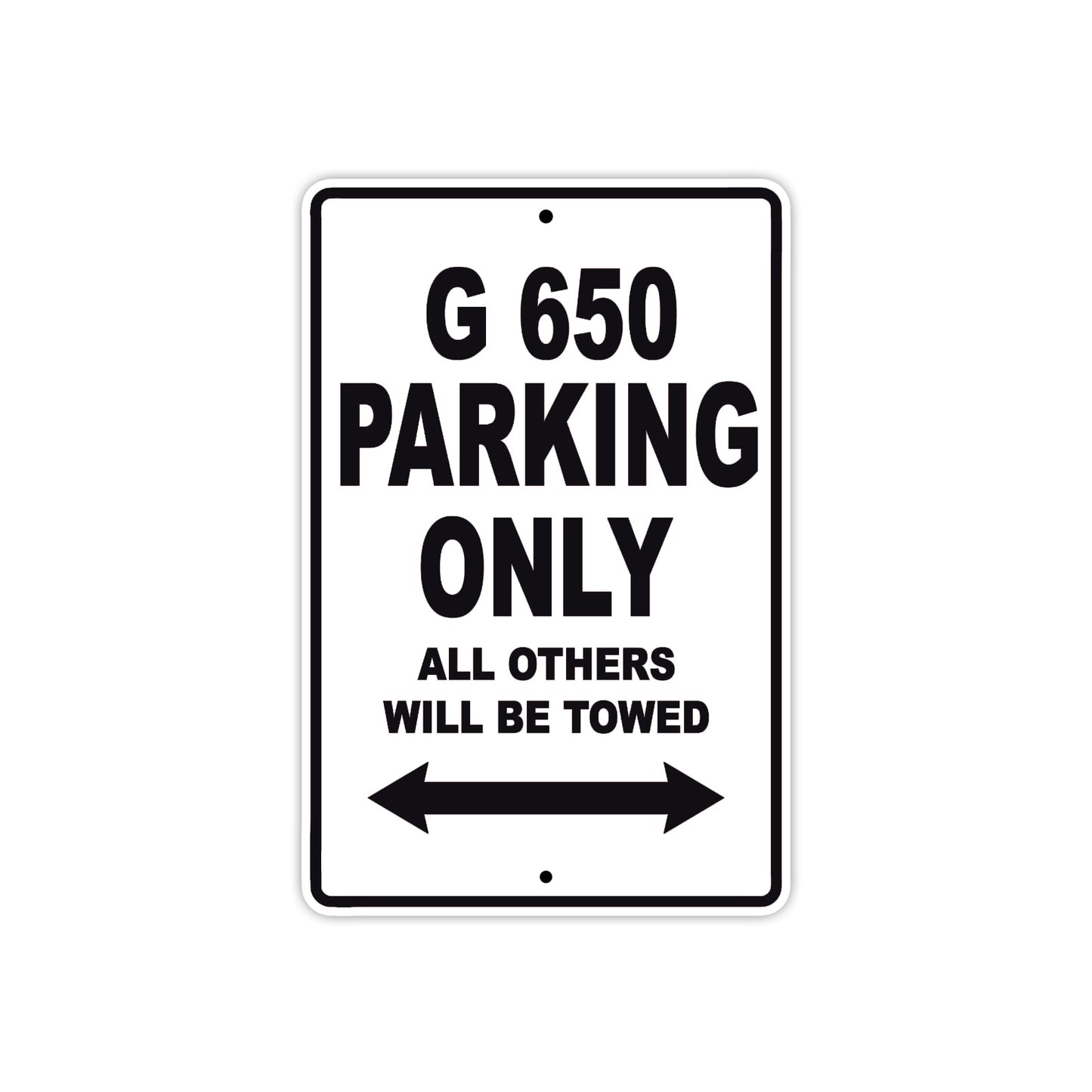 G 650 Parking Only All Others Will Be Towed Aluminum Decor Garage Sign