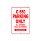 G 650 Parking Only All Others Will Be Towed Aluminum Decor Garage Sign