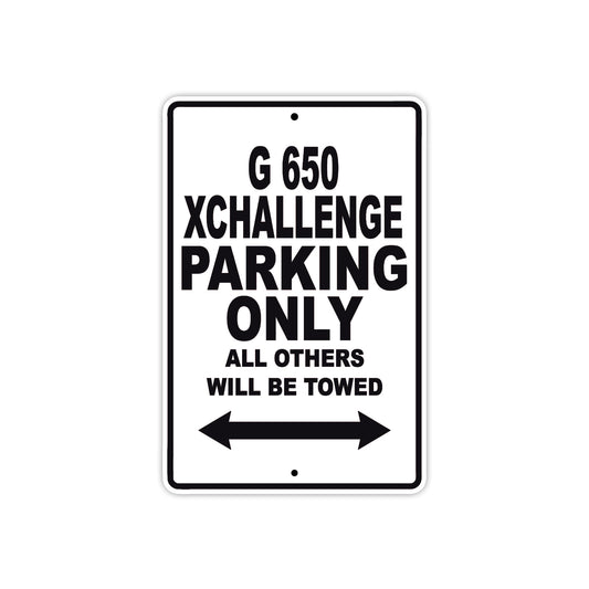 G 650 Xchallenge Parking Only All Others Will Be Towed Aluminum Decor Garage Sign
