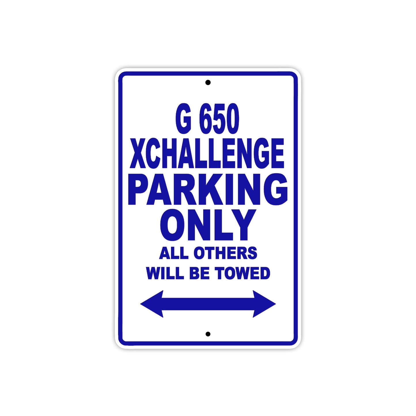 G 650 Xchallenge Parking Only All Others Will Be Towed Aluminum Decor Garage Sign