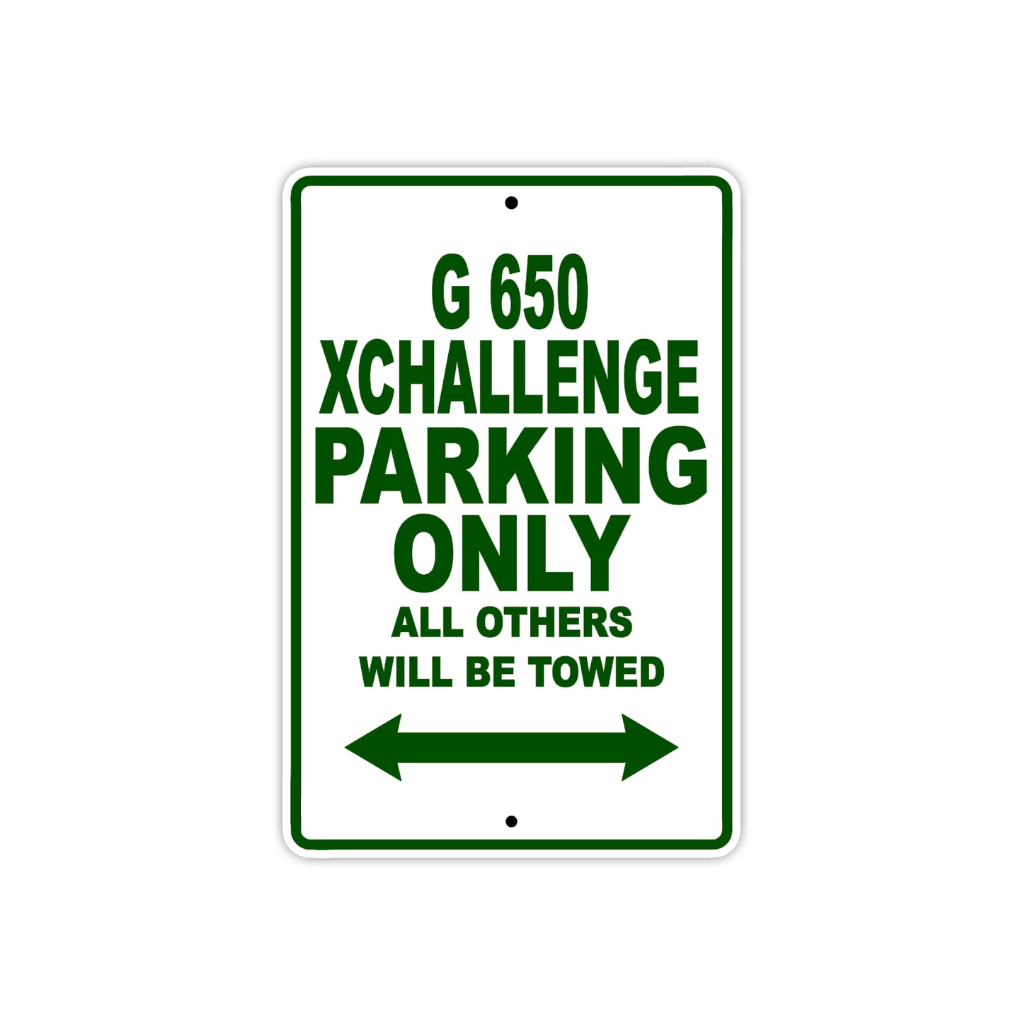 G 650 Xchallenge Parking Only All Others Will Be Towed Aluminum Decor Garage Sign