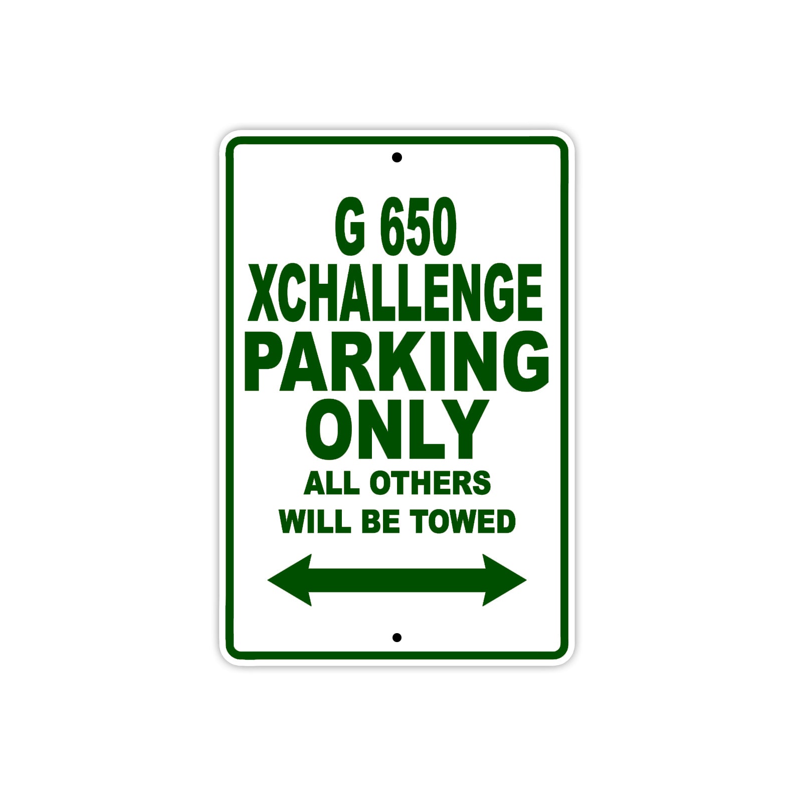 G 650 Xchallenge Parking Only All Others Will Be Towed Aluminum Decor Garage Sign