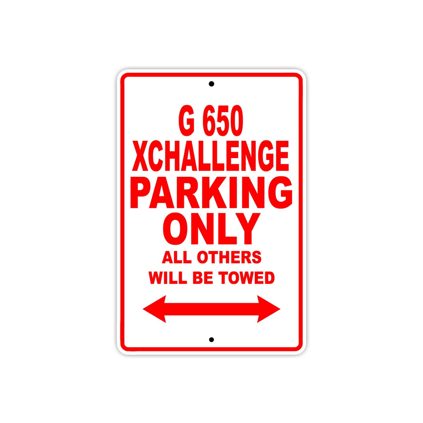 G 650 Xchallenge Parking Only All Others Will Be Towed Aluminum Decor Garage Sign