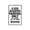 G 6250 Xcountry Parking Only All Others Will Be Towed Aluminum Decor Garage Sign