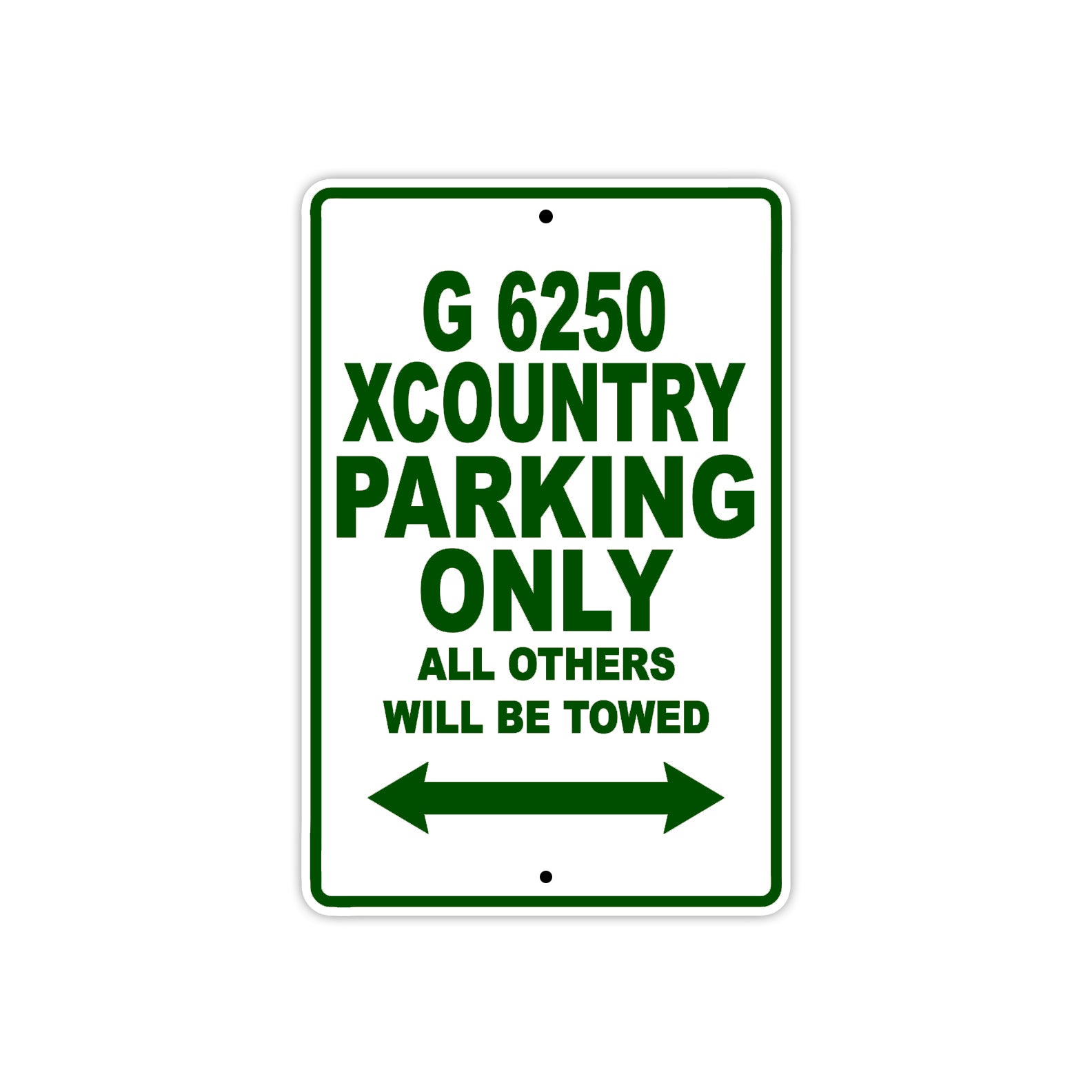 G 6250 Xcountry Parking Only All Others Will Be Towed Aluminum Decor Garage Sign