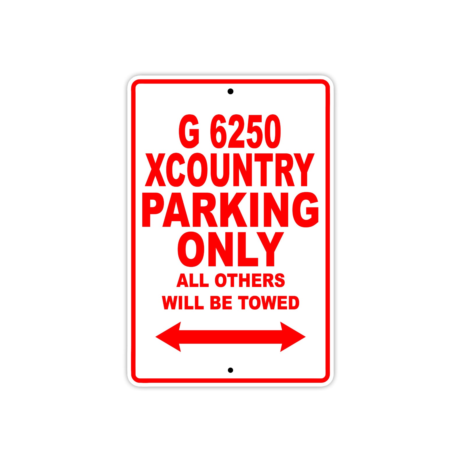G 6250 Xcountry Parking Only All Others Will Be Towed Aluminum Decor Garage Sign