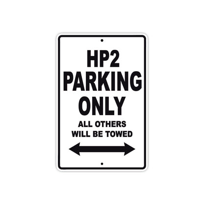 HP 2 Parking Only All Others Will Be Towed Aluminum Decor Garage Sign