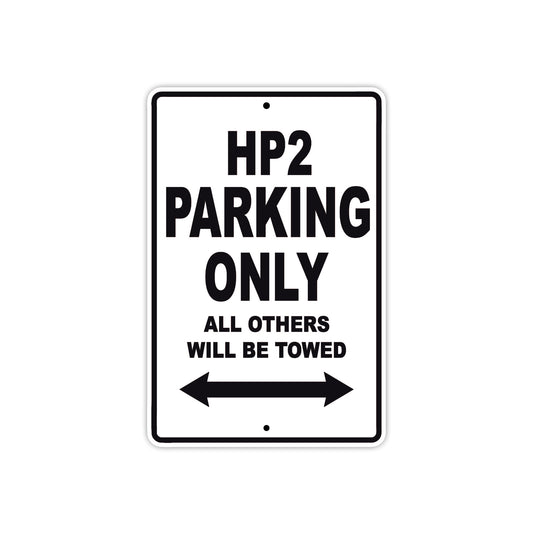 HP 2 Parking Only All Others Will Be Towed Aluminum Decor Garage Sign