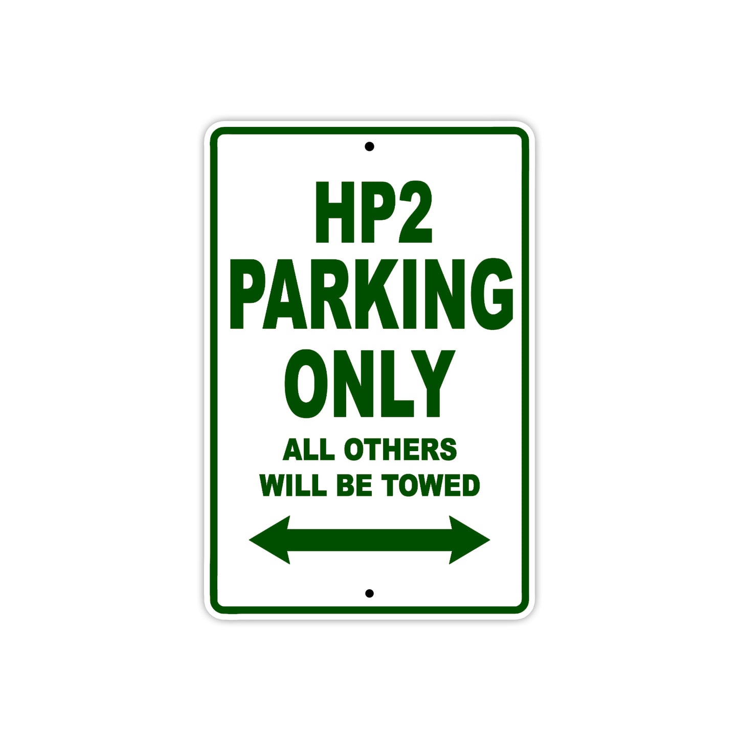 HP 2 Parking Only All Others Will Be Towed Aluminum Decor Garage Sign