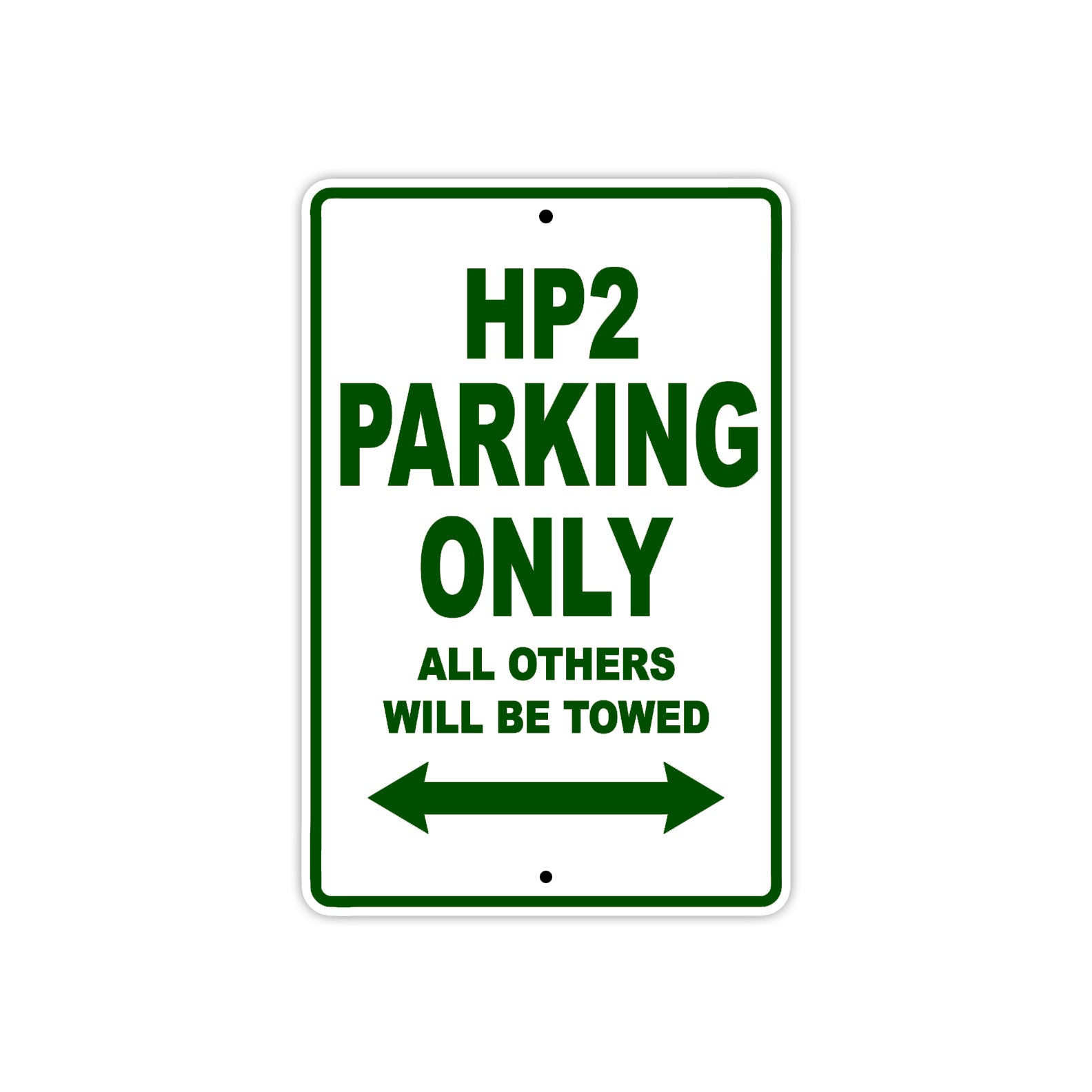 HP 2 Parking Only All Others Will Be Towed Aluminum Decor Garage Sign