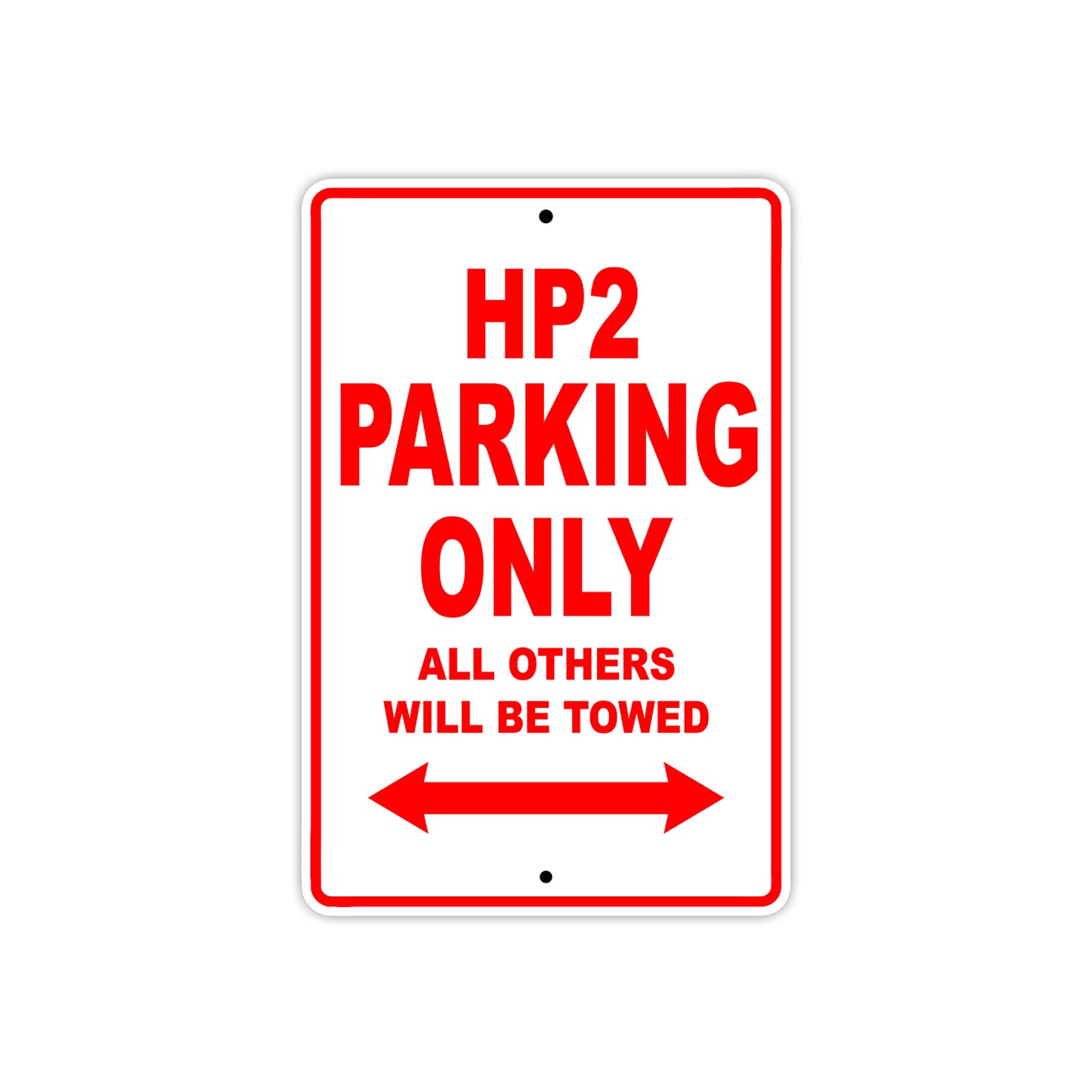 HP 2 Parking Only All Others Will Be Towed Aluminum Decor Garage Sign