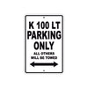 K 100 LT Parking Only All Others Will Be Towed Aluminum Decor Garage Sign