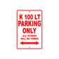 K 100 LT Parking Only All Others Will Be Towed Aluminum Decor Garage Sign