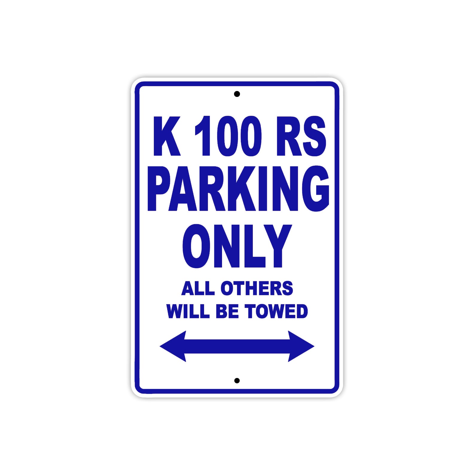 K 100 RS Parking Only All Others Will Be Towed Aluminum Decor Garage Sign