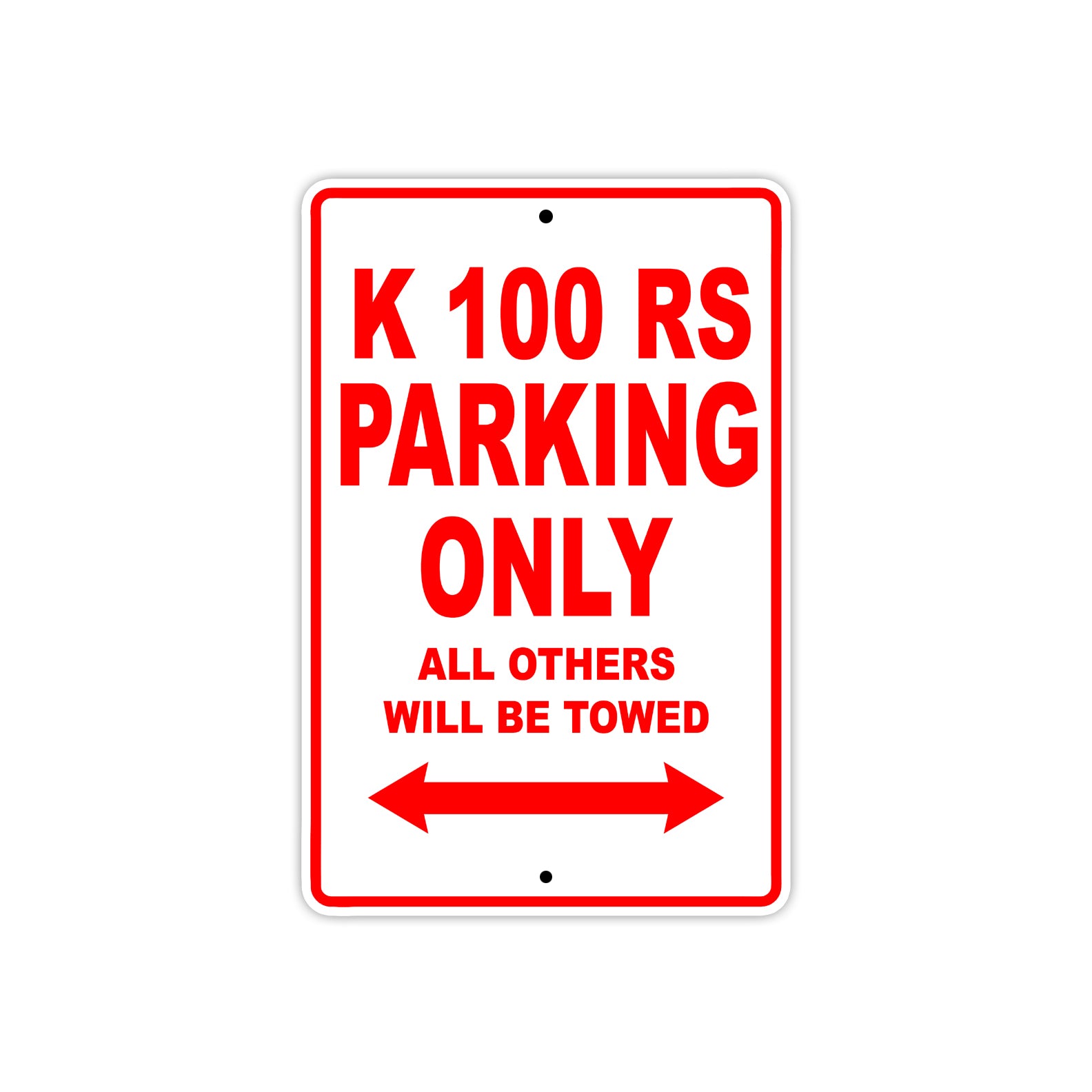 K 100 RS Parking Only All Others Will Be Towed Aluminum Decor Garage Sign