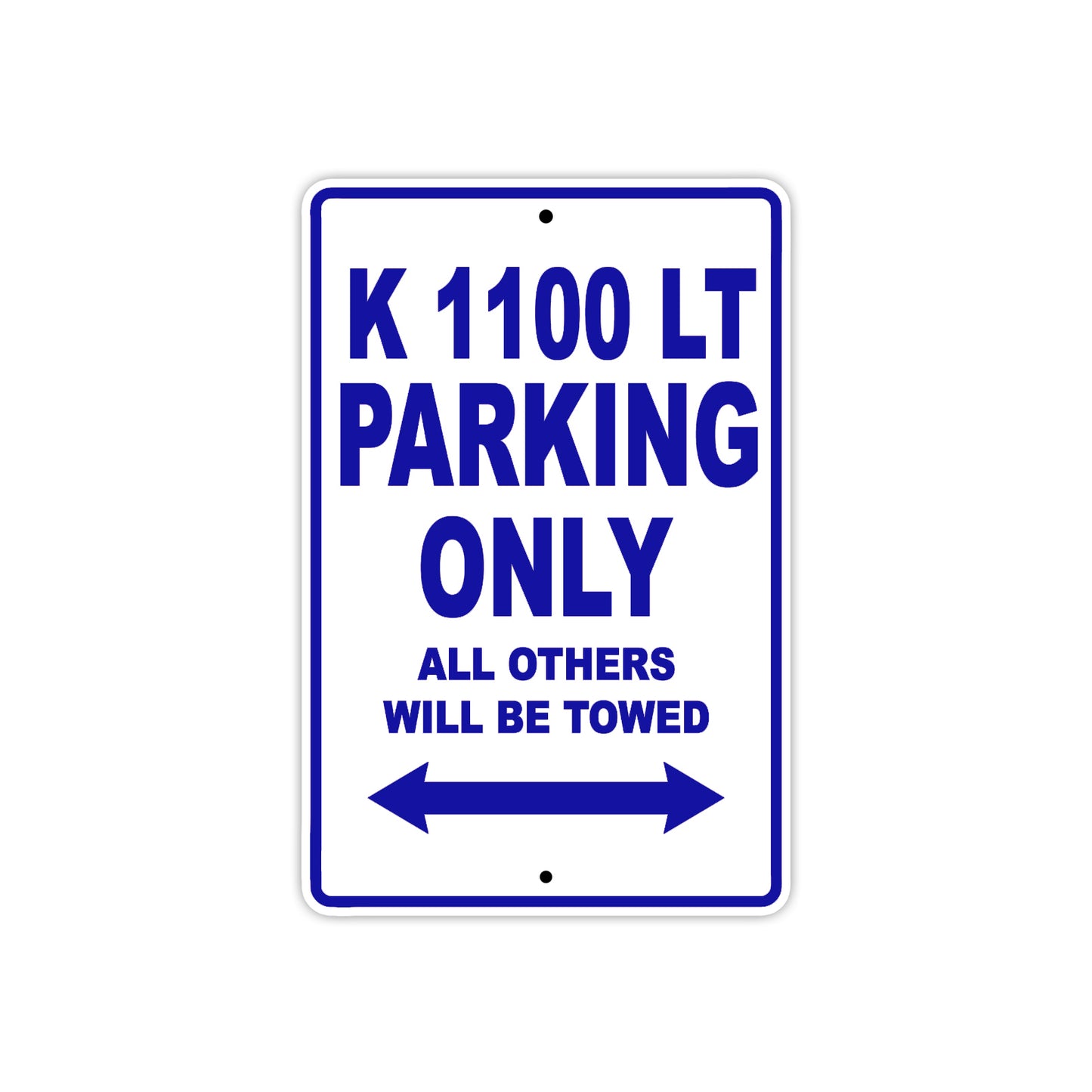 K 1100 LT Parking Only All Others Will Be Towed Aluminum Decor Garage Sign